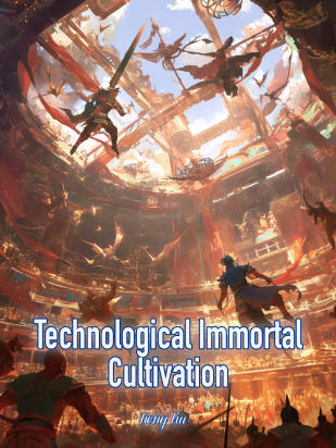 Technological Immortal Cultivation